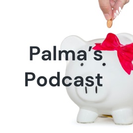 Palma's Podcast