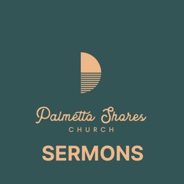 Palmetto Shores Church Sermon Audio