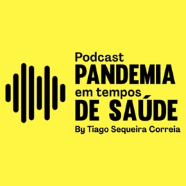 Pandemia em tempo de saúde