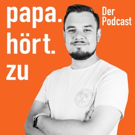 Papa hört zu