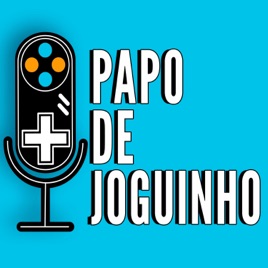 Papo de Joguinho - Podcast de Games