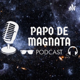 PAPO DE MAGNATA