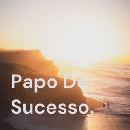 Papo De Sucesso.