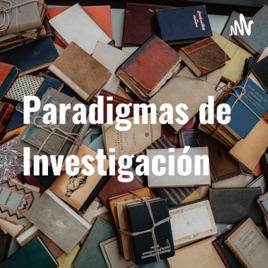 Paradigmas de Investigación