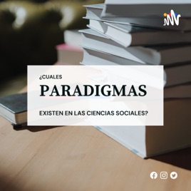 PARADIGMAS EN LAS CIENCIAS SOCIALES