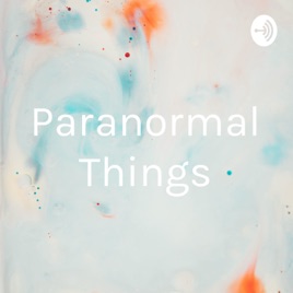 Paranormal Things
