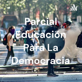 Parcial Educación Para La Democracia