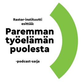 Paremman työelämän puolesta -podcastsarja