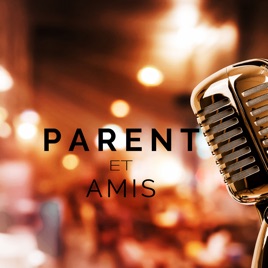 Parent et Amis