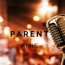 Parent et Amis