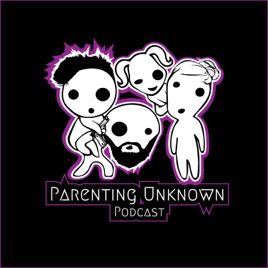 Parenting Unknown
