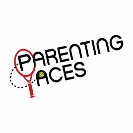 ParentingAces - The Junior Tennis and College Tennis Podcast