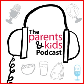 Parents & Kids Podcast