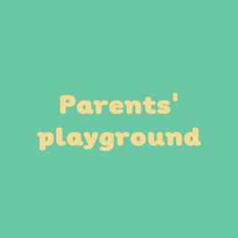 Parents' Playground (สนามพ่อแม่เล่น)