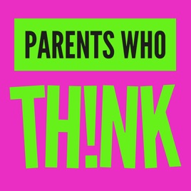 Parents Who Think