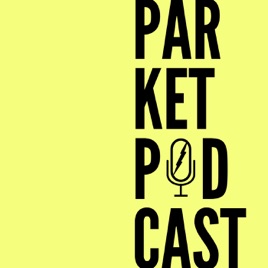 Parket Podcast