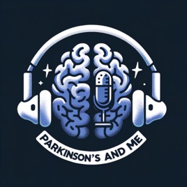 Parkinson’s and Me – Early Parkinson’s Journey: Insights, Faith, and Forward Motion