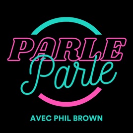 Parle Parle avec Phil Brown