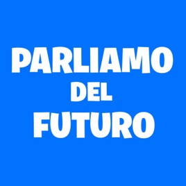 Parliamo del futuro