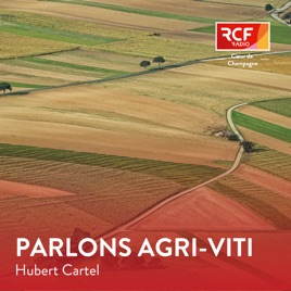 Parlons agriculture ou viticulture · RCF Cœur de Champagne