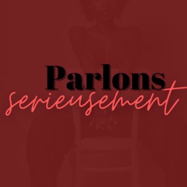 Parlons serieusement