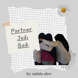 Partner jadi baik