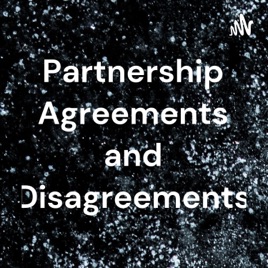 Partnership Agreements and Disagreements