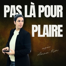 Pas là pour plaire