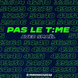 Pas Le Time avec Smaïl