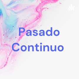 Pasado Continuo