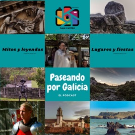 Paseando Por Galicia En Podcast
