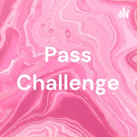 Pass Challenge