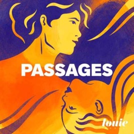 Passages, le podcast d'histoires vraies de Louie Media