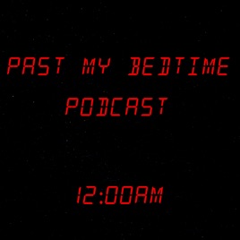 Past My Bedtime