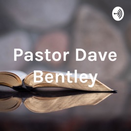 Pastor Dave Bentley