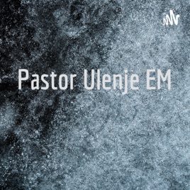 Pastor Ulenje EM