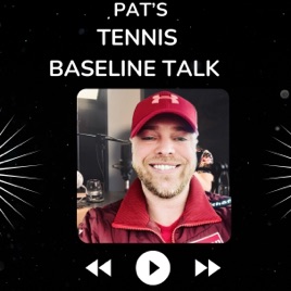 Pat‘s Tennis Baseline Talk