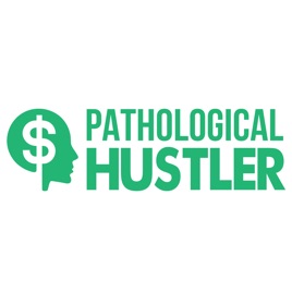 Pathological Hustler Pod