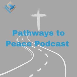 Pathways to Peace Podcast