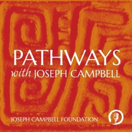 Pathways with Joseph Campbell