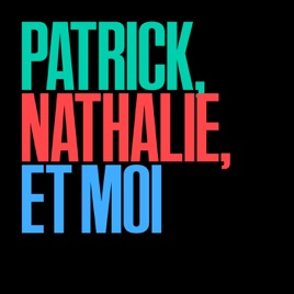 Patrick, Nathalie, et moi
