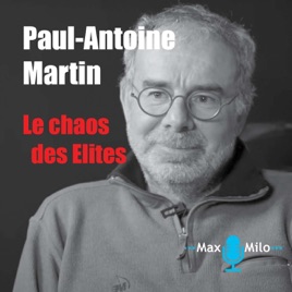 Paul Antoine Martin - Le chaos des Elites