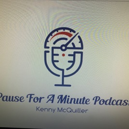 Pause For A Minute Podcast