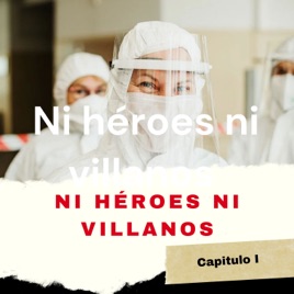 Ni héroes ni villanos