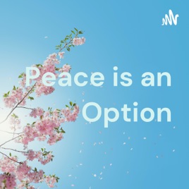 Peace is an Option