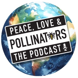 Peace, Love, and Pollinators 🐝