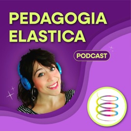 PEDAGOGIA ELASTICA