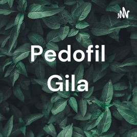 Pedofil Gila