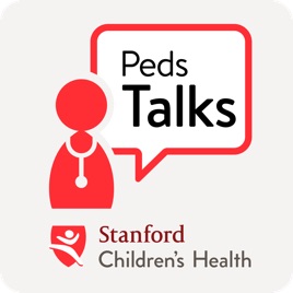 PedsTalks by Stanford Children’s Health