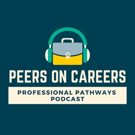 Peers on Careers: Professional Pathways Podcast